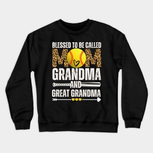 Blessed To Be Called Mom Grandma Great Grandma Softball Crewneck Sweatshirt